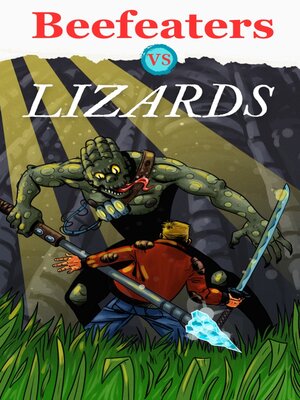 cover image of Beefeaters vs Lizards